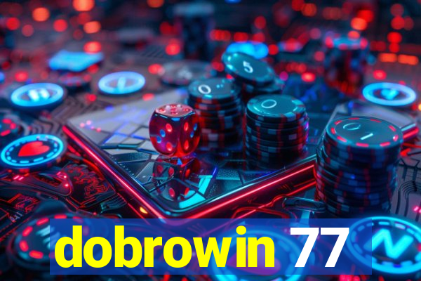 dobrowin 77